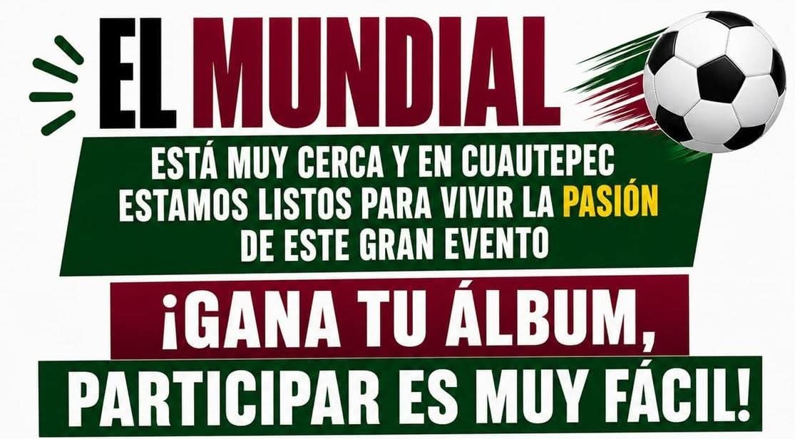 CUAUTEPEC VIVE LA PASIÓN DEL MUNDIAL; KRYSTAL BUTRÓN OBSEQUIARÁ ÁLBUMES CONMEMORATIVOS