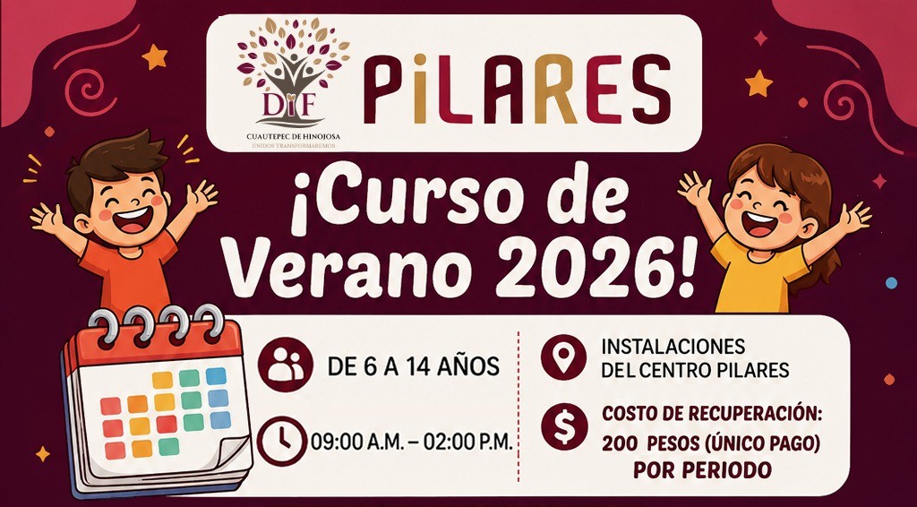 DIF CUAUTEPEC INVITA AL CURSO DE VERANO 2026 EN EL CENTRO PILARES