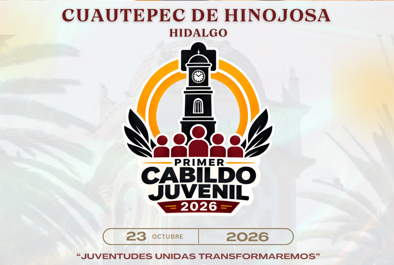 INVITAN A LAS Y LOS JÓVENES CUAUTEPEQUENSES A PARTICIPAR EN EL PRIMER CABILDO JUVENIL